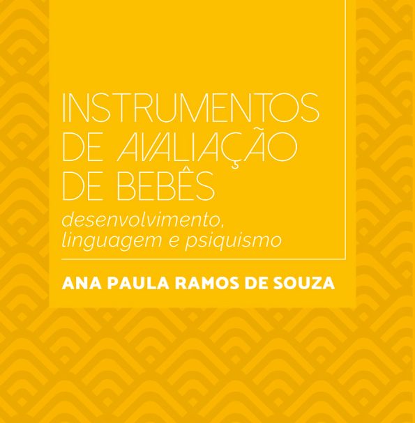 Instrumentos de Avaliação de Bebês: desenvolvimento, linguagem e psiquismo