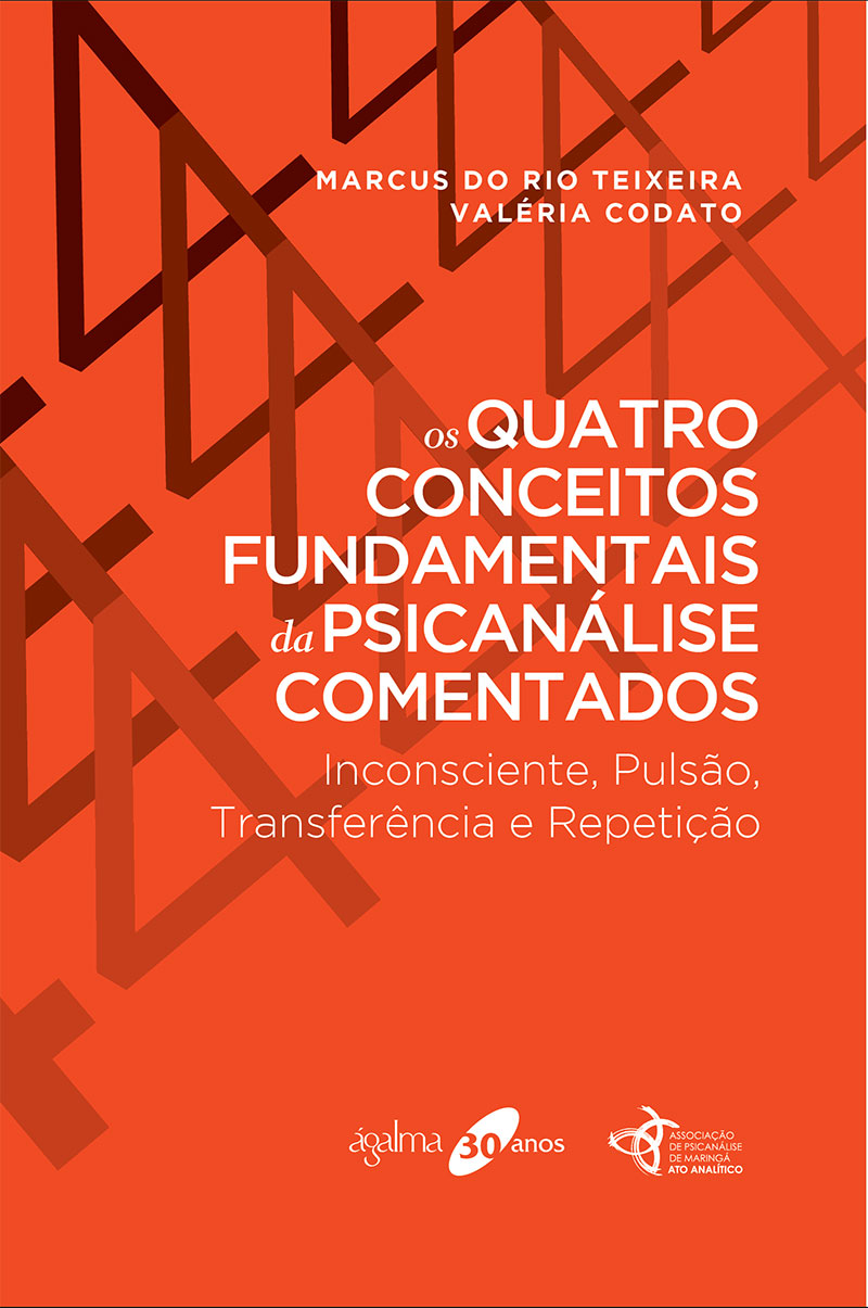 Os quatro conceitos fundamentais da Psicanálise comentados