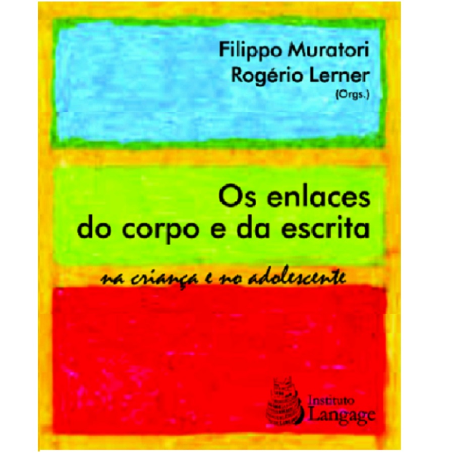 Os enlaces do corpo e da escrita: na criança e no adolescente